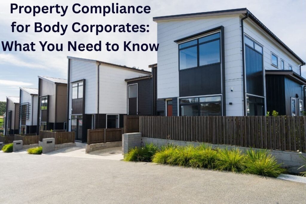 Property Compliance for Body Corporates What You Need to Know