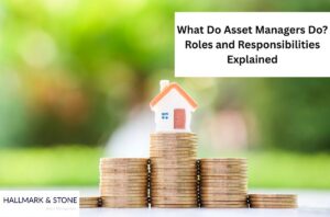 What Do Asset Managers Do Roles and Responsibilities Explained